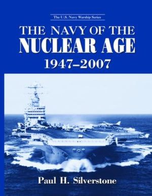 The Navy of the Nuclear Age, 1947-2007