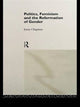 Book cover of: Politics, Feminism and the Reformation of Gender. By: Jennifer Chapman