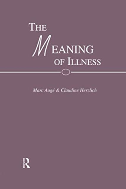 Book cover of: Meaning of Illness. By: Mark and Herzlich Auge