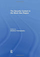 Book cover of: Security Context in the Black Sea Region. By: Dimitrios Triantaphyllou