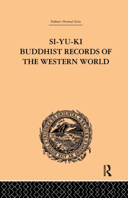 Book cover of: Si-Yu-Ki Buddhist Records of the Western World. By: Samuel Beal