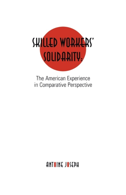 Book cover of: Skilled Workers' Solidarity. By: Antoine Joseph