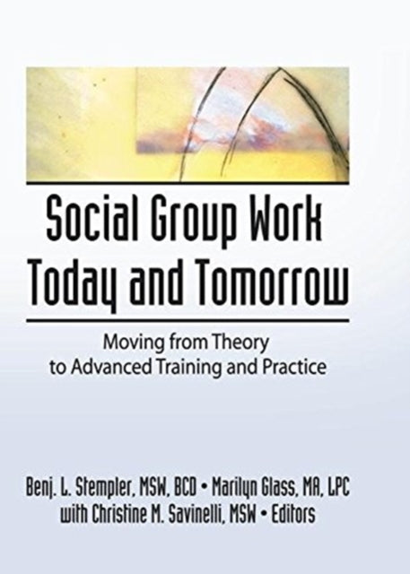 Book cover of: Social Group Work Today and Tomorrow. By: Benjamin L. Stempler