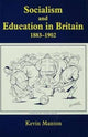 Book cover of: Socialism and Education in Britain 1883-1902. By: Kevin Manton