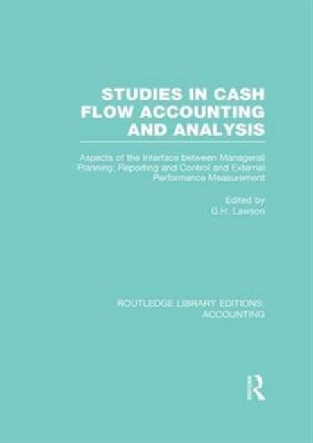 Book cover of: Studies in Cash Flow Accounting and Analysis (RLE Accounting). By: G. H. Lawson