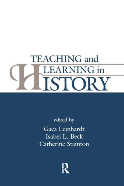 Book cover of: Teaching and Learning in History. By: Gaea Leinhardt