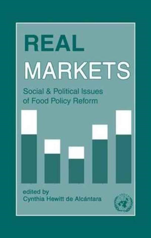 Real Markets: Social and Political Issues of Food Policy Reform