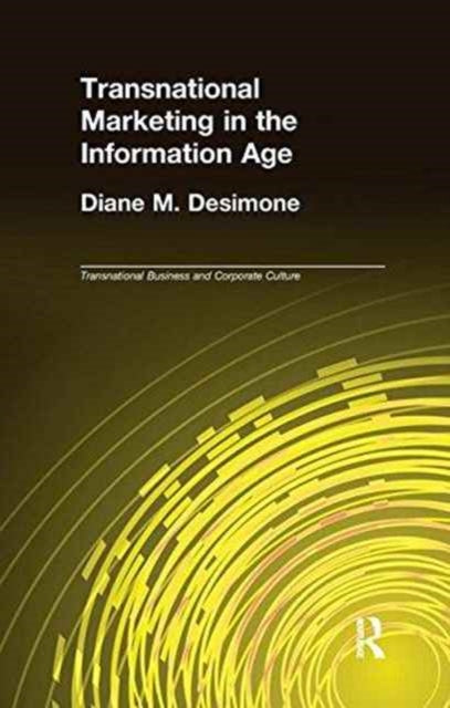 Book cover of: Transnational Marketing in the Information Age. By: Diane M. Desimone