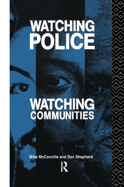Book cover of: Watching Police, Watching Communities. By: Mike McConville