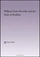 Book cover of: William Dean Howells and the Ends of Realism. By: Paul Abeln