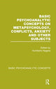 Book cover of: Basic Psychoanalytic Concepts on Metapsychology, Conflicts, Anxiety and Other Subjects. By: Humberto Nagera