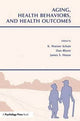 Book cover of: Aging, Health Behaviors, and Health Outcomes. By: K. Warner Schaie