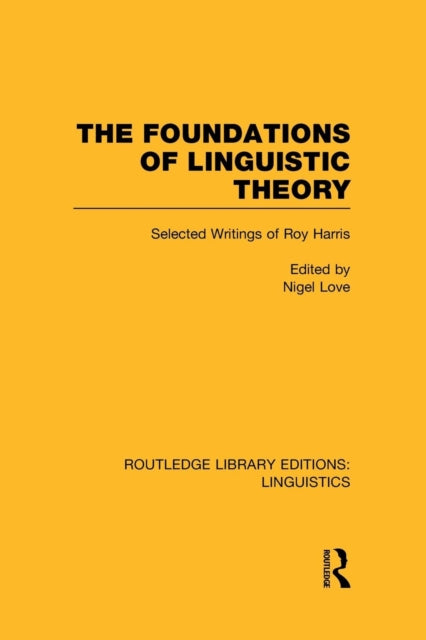 The Foundations of Linguistic Theory (RLE Linguistics B: Grammar)