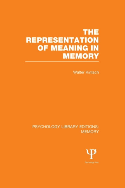 Book cover of: Representation of Meaning in Memory (PLE: Memory). By: Walter Kintsch