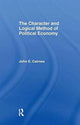 Book cover of: Character and Logical Method of Political Economy. By: John Elliott Cairnes