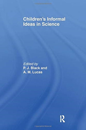 Children's Informal Ideas in Science