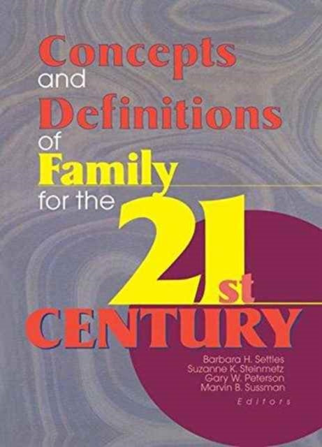 Book cover of: Concepts and Definitions of Family for the 21st Century. By: Barbara H. Settles