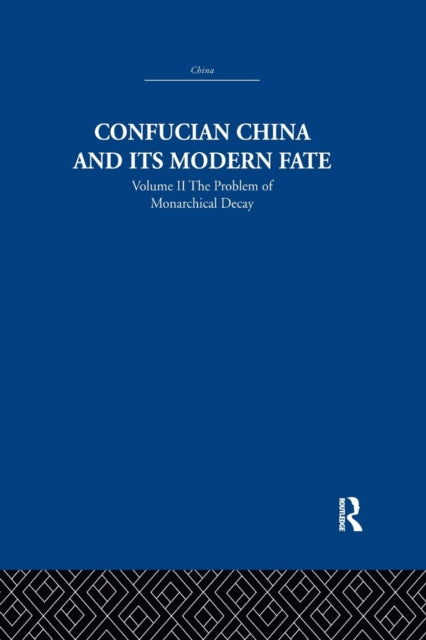 Book cover of: Confucian China and its Modern Fate. By: Joseph R. Levenson