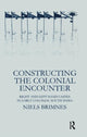 Book cover of: Constructing the Colonial Encounter