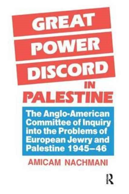 Book cover of: Great Power Discord in Palestine. By: Amikam Nachmani