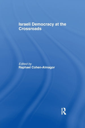 Israeli Democracy at the Crossroads
