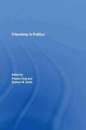 Friendship in Politics