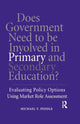 Book cover of: Does Government Need to be Involved in Primary and Secondary Education. By: Michael T. Peddle