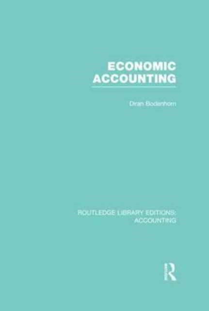 Book cover of: Economic Accounting (RLE Accounting). By: Diran Bodenhorn