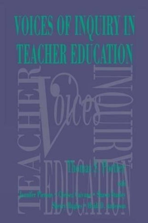 Voices of Inquiry in Teacher Education