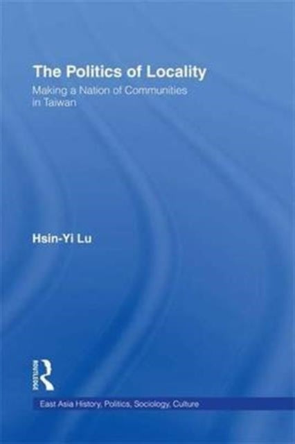 Book cover of: Politics of Locality. By: Hsin-Yi Lu