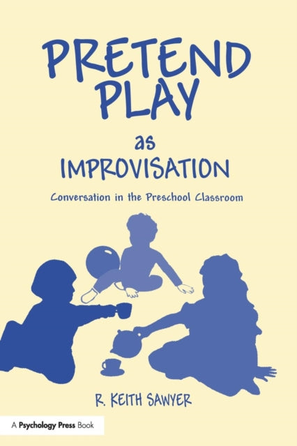 Book cover of: Pretend Play As Improvisation. By: R. Keith Sawyer