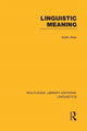 Book cover of: Linguistic Meaning (RLE Linguistics A: General Linguistics). By: Keith Allan