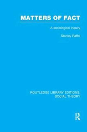 Matters of Fact (RLE Social Theory)