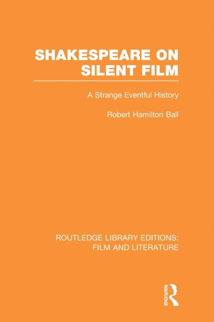 Book cover of: Shakespeare on Silent Film. By: Robert Hamilton Ball