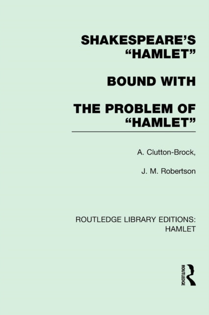 Book cover of: Shakespeare's “Hamlet” bound with The Problem of Hamlet. By: Arthur Clutton-Brock