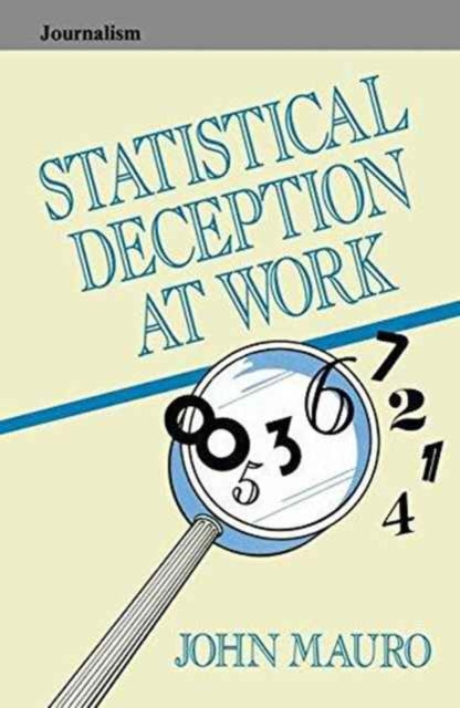 Book cover of: Statistical Deception at Work. By: John Mauro