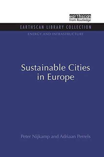 Book cover of: Sustainable Cities in Europe. By: Peter Nijkamp