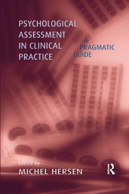 Book cover of: Psychological Assessment in Clinical Practice. By: Michel Hersen