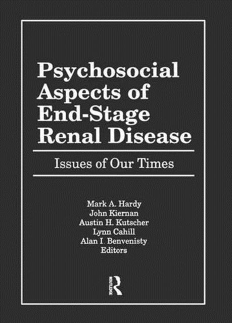 Book cover of: Psychosocial Aspects of End-Stage Renal Disease. By: Mark A. Hardy