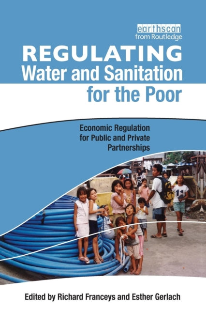 Book cover of: Regulating Water and Sanitation for the Poor. By: Richard Franceys