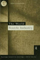 Book cover of: World Textile Industry. By: John Singleton