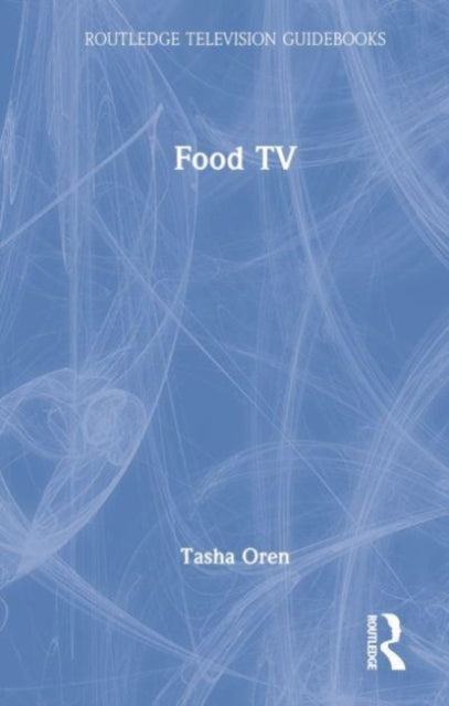 Book cover of: Food TV. By: Tasha Oren