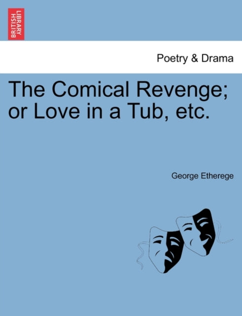 Book cover of: Comical Revenge; Or Love in a Tub, Etc.