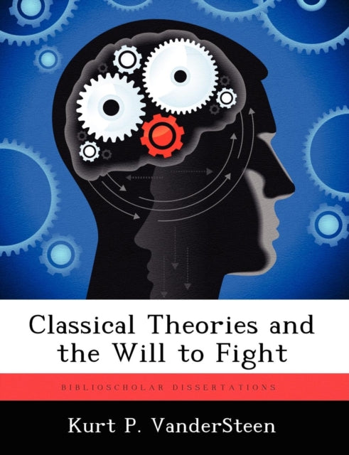 Book cover of: Classical Theories and the Will to Fight