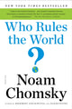 Book cover of: Who Rules the World?. By: Noam Chomsky