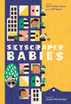 Book cover of: Skyscraper Babies. By: April Pulley Sayre