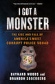 Book cover of: I Got a Monster. By: Baynard Woods