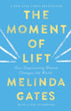 Book cover of: Moment of Lift. By: Melinda Gates