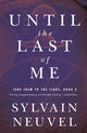 Book cover of: Until the Last of Me. By: Sylvain Neuvel