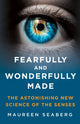 Book cover of: Fearfully and Wonderfully Made. By: Maureen Seaberg